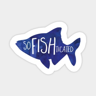 SoFISHticated - a funny, sophisticated, fish pun Magnet