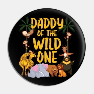 Daddy Of The Wild One Zoo Birthday Safari Jungle Animal Pin