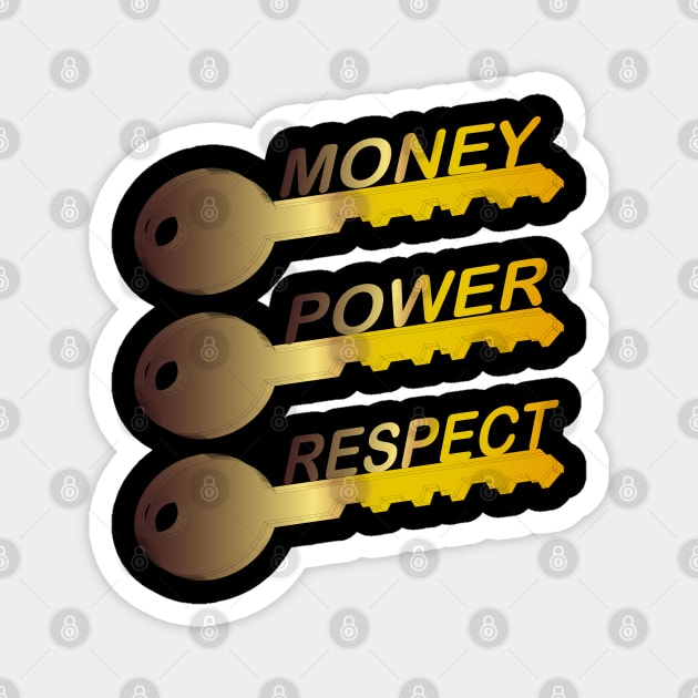 Money Power Respect Magnet by IronLung Designs