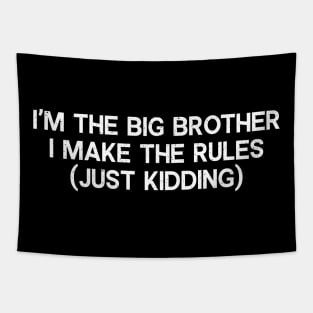 I'm the Big Brother Tapestry