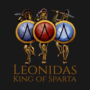 Leonidas - King Of Sparta - Ancient Greek History T-Shirt