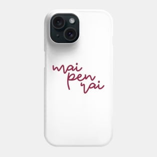 mai pen rai - maroon Phone Case