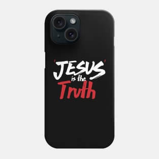 Jesus the Truth Phone Case