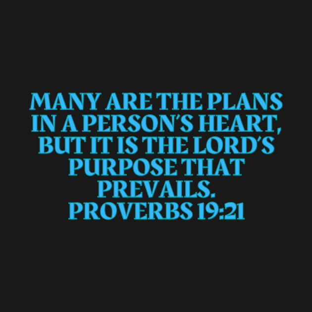 Bible Verse Proverbs 19:21 by Prayingwarrior