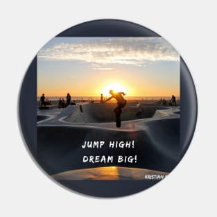 Jump High & Dream Big Pin