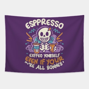 Espresso yourself, even if you're all bones Tapestry