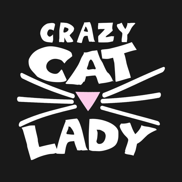 Discover Crazy Cat Lady - Crazy Cat Lady - T-Shirt