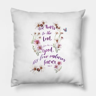 PSalm 136:1 Pillow