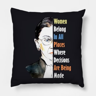 Women Belong In All Plaves Where Decisions Are Being Made Wife Pillow