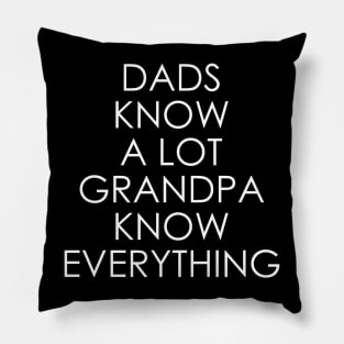 Dads Know A Lot Grandpa Know Everything Pillow