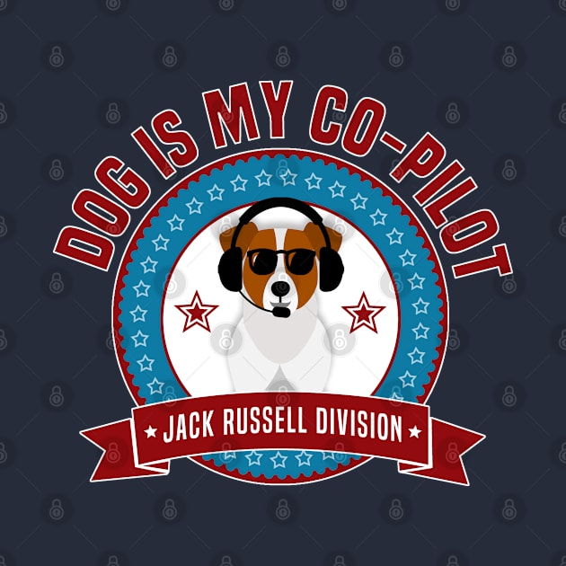 Jack Russell Is My Co-Pilot by Rumble Dog Tees