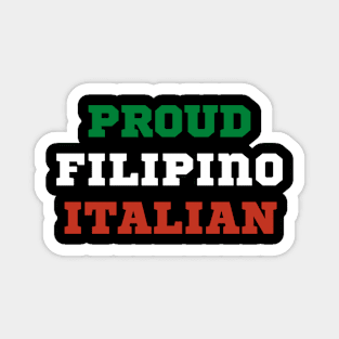 Proud Filipino Italian Mixed Race roots Magnet