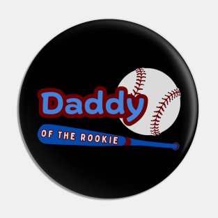 Daddy Of The Rookie Pin