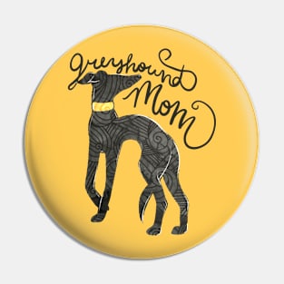 Greyhound Mom Pin