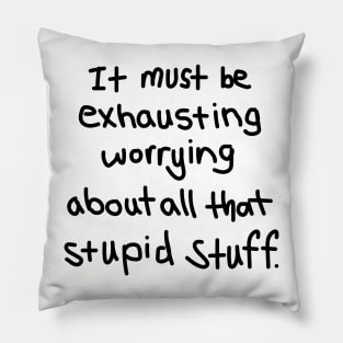 Exhausting Stuff in black Pillow