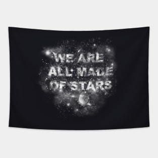 We Are All Made Of Stars Tapestry