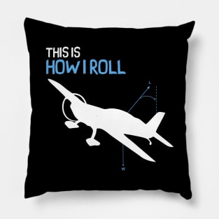 This is How I Roll - Pilot Style Pillow