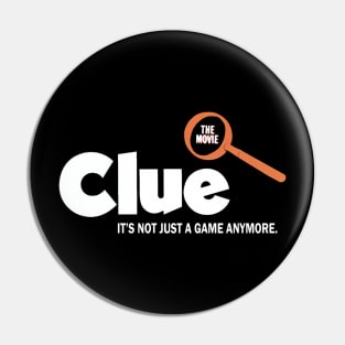 The Clue - Its Not Just A Game Pin