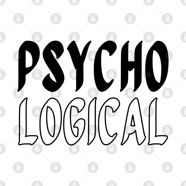 Psycho and Logical in Black - Psychological by The Night Owl's Atelier