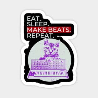 Eat Sleep Make Beats Repeat Magnet