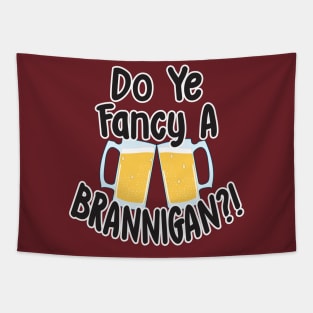 Do Ye Fancy A Brannigan?! Tapestry