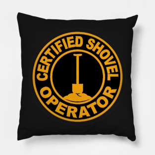 Certified Shovel Operator Pillow