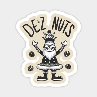 deeznuts, religion, vote deez nuts, funny, nutcracker, Magnet