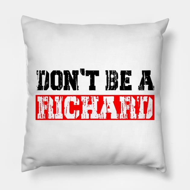 don't be a richard Pillow by gravisio