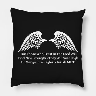 FAITH: But Those Who Trust In The Lord Gift Pillow