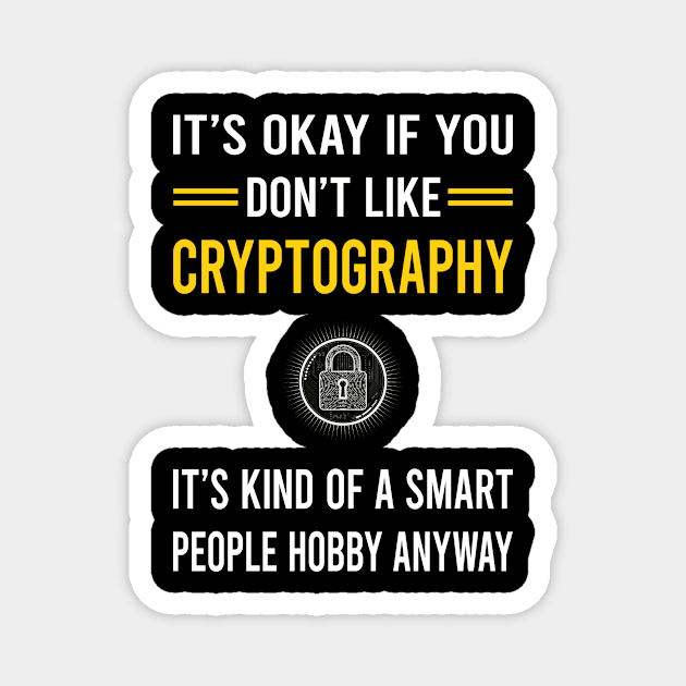 Smart People Hobby Cryptography Cryptographer Cryptology Magnet by Good Day