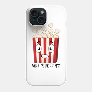 What's Popping? Popcorn Phone Case