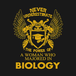 Biology Shirt The Power of Woman Majored In Biology T-Shirt