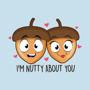 I'M Nutty About You T-Shirt