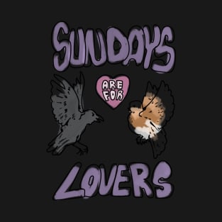 Copy of Sundays R 4 Lovers T-Shirt