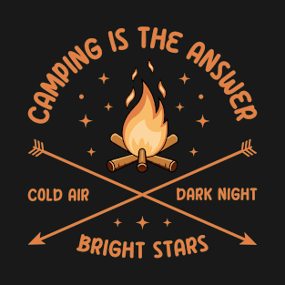 Camping Is The Answer Cold Air Dark Night Bright Stars T-Shirt