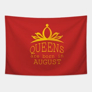 queens are born in august gift Tapestry