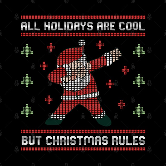 Ugly Christmas But Christmas Rules by Streetwear KKS