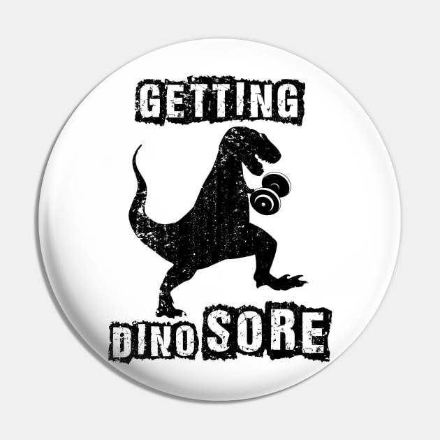 Funny Workout TShirt Getting Dino Sore Vintage Dinosaur Pin by williamarmin