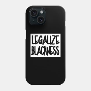 Legalize Blackness - Back Phone Case