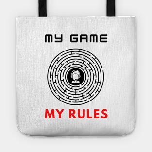 My game my rules funny motivational design Tote