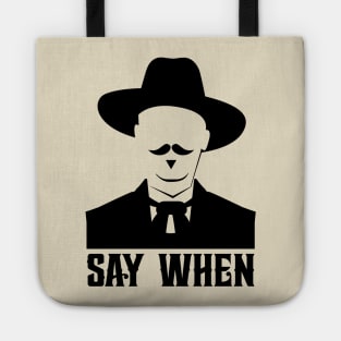 SAY WHEN Tote