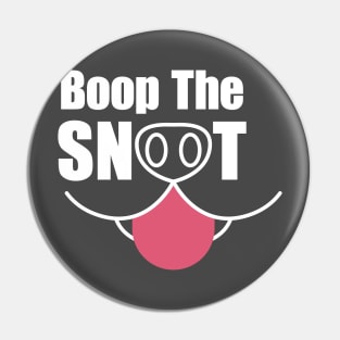 Boop the Snoot Pin