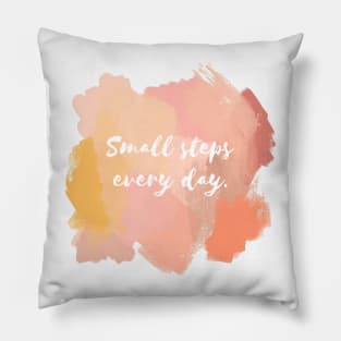 Small Steps Everyday! Pillow