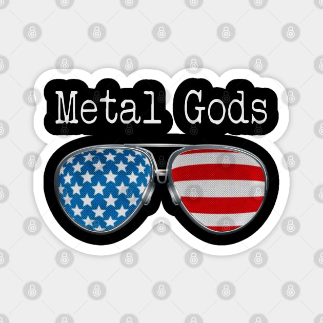 AMERICA PILOT GLASSES METAL GODS Magnet by SAMELVES