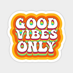 Good Vibes Only Magnet