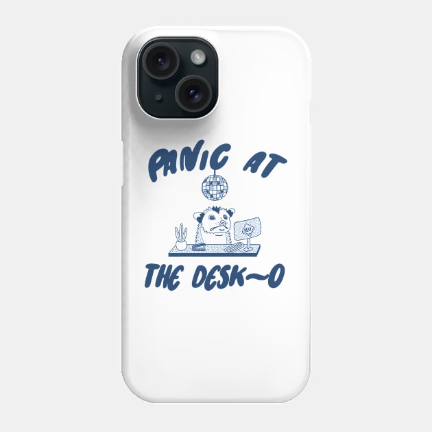 Panic at the Desk-o Opossum Shirt, Weird Opossum Meme Phone Case by Y2KERA