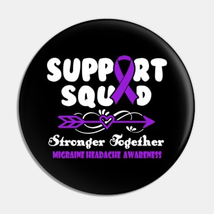 Migraine Headache Gastroparesis Awareness Support Squad Stronger Together - In This Family We Fight Together T-Shirt Pin