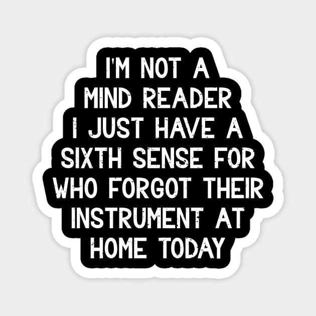 I'm not a mind reader I just have a sixth sense Magnet by trendynoize