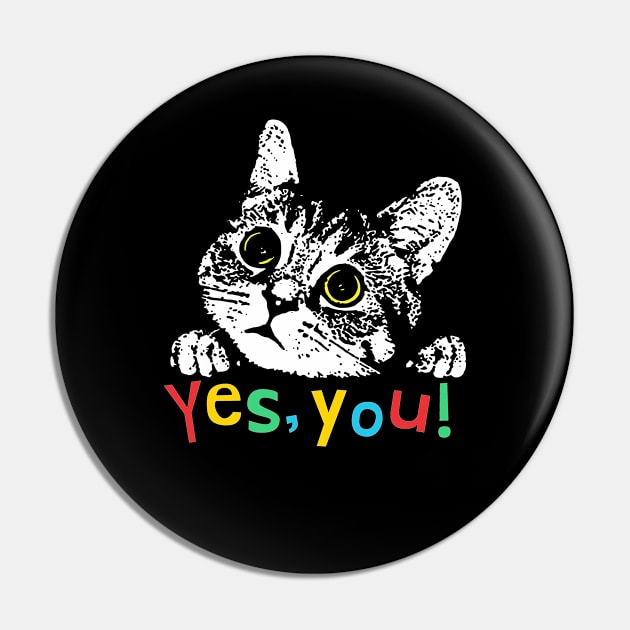 Yes, You Cat Pin by denufaw