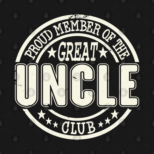 Proud Member of the Great Uncle Club by RuftupDesigns